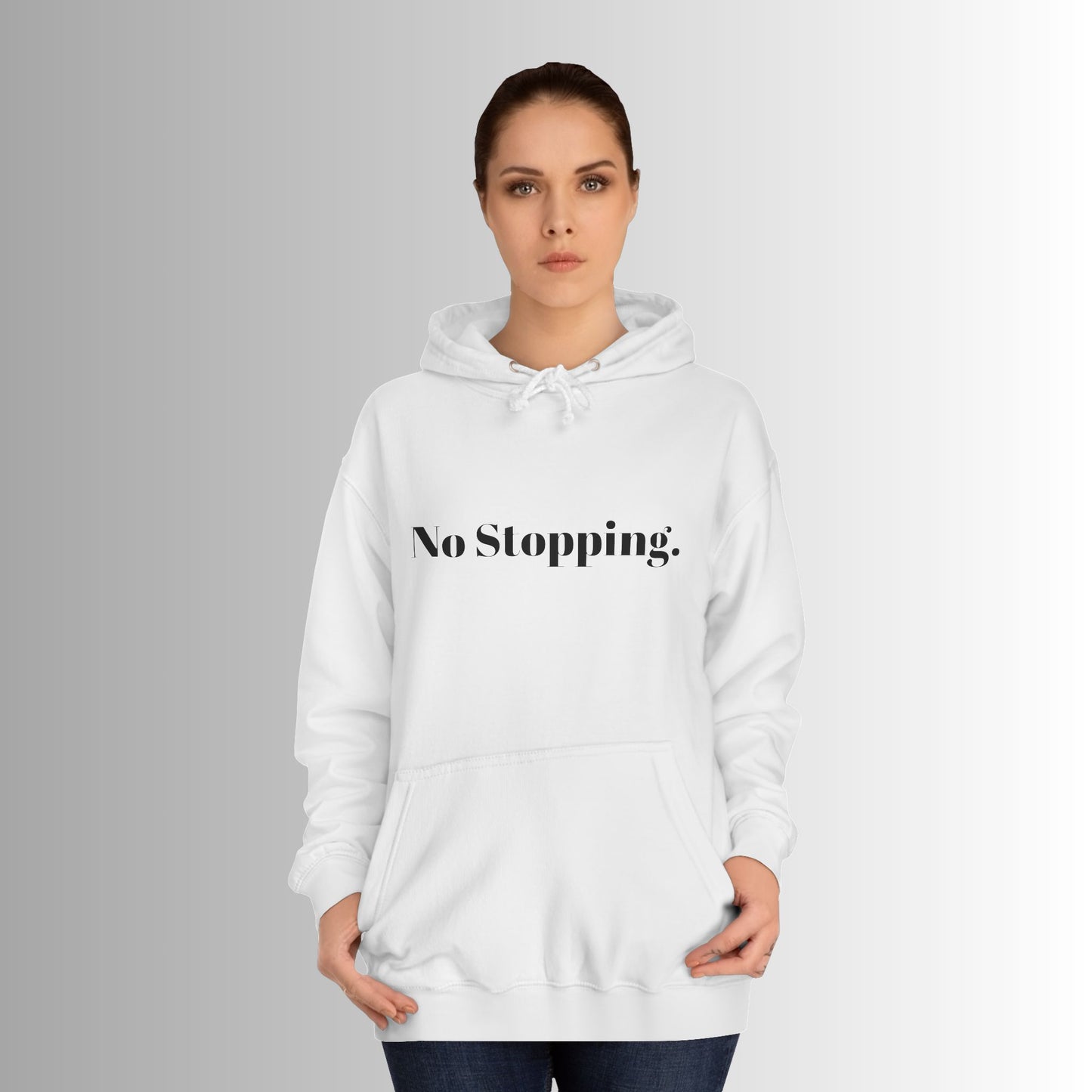 College Hoodie with No Stopping Quote - Unisex