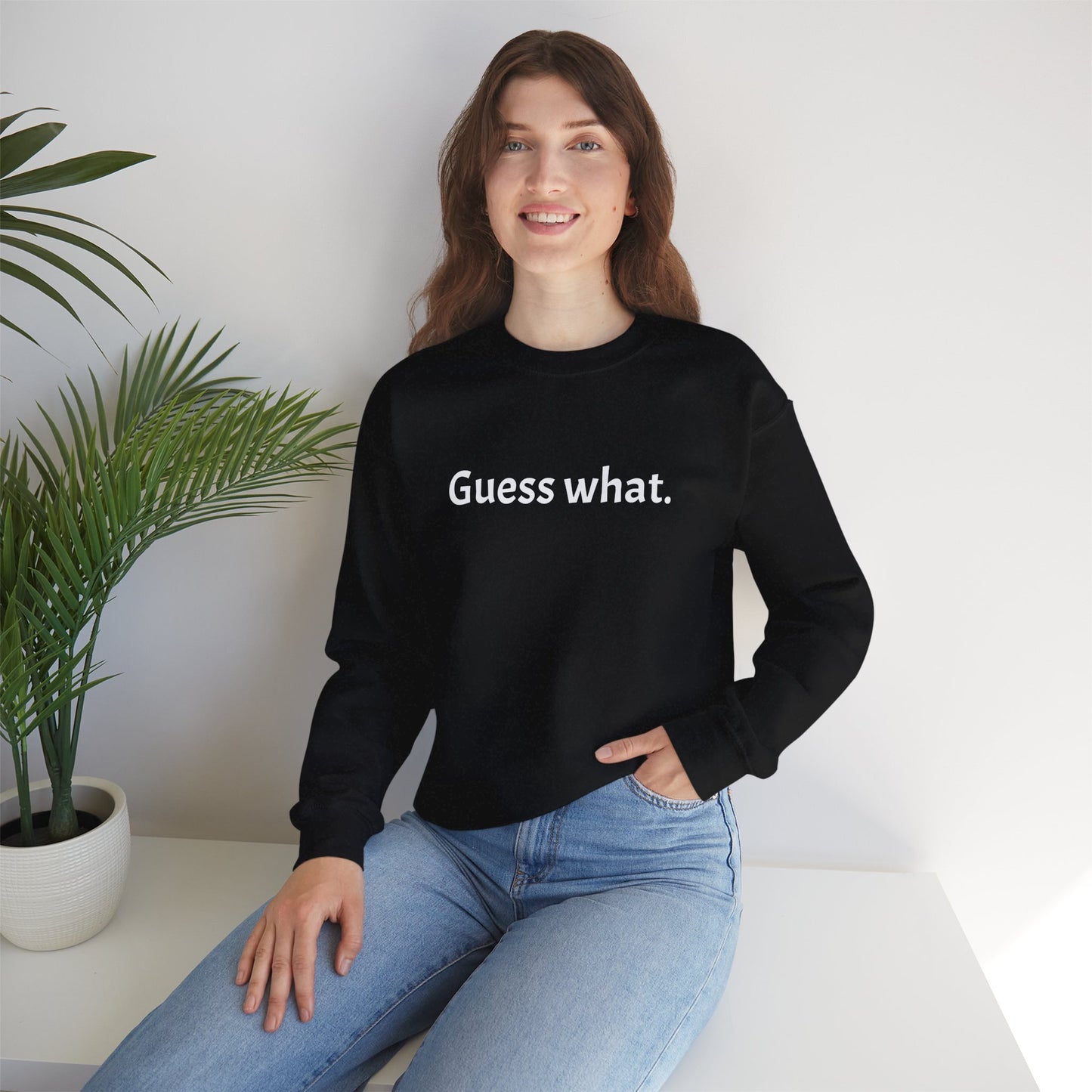 Guess What Crewneck Sweatshirt