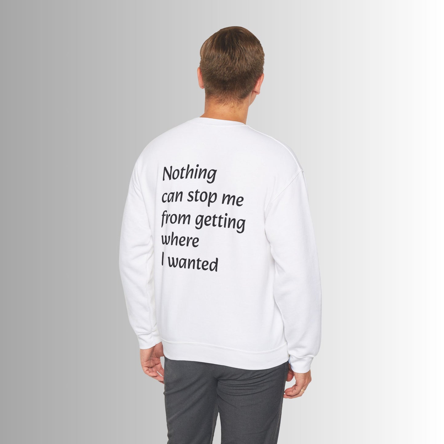 Motivational Quote Sweatshirt