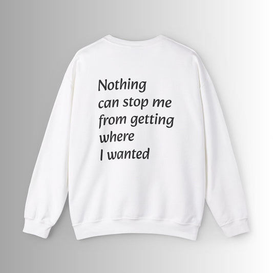 Motivational Quote Sweatshirt